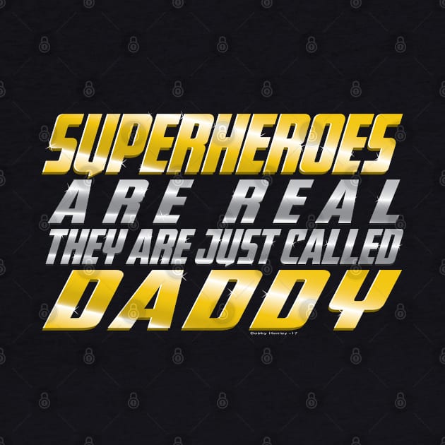 Superheroes are real Daddy! by Illustratorator